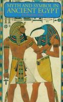 Myth and Symbol in Ancient Egypt 0500271127 Book Cover