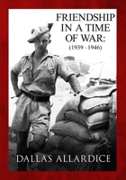 Friendship in a Time of War (1939-1946) B08GG2DMZM Book Cover