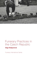 Funerary Practices in the Czech Republic 1789731127 Book Cover