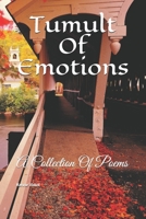 Tumult Of Emotions: A Collection Of Poems 1654202657 Book Cover