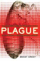 Plague: The Mysterious Past and Terrifying Future of the World's Most Dangerous Disease 1451695853 Book Cover