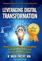 Leveraging Digital Transformation: Proven Leadership and Innovation Strategies to Engage and Grow Your Organization 1950241521 Book Cover