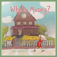 Who's Mosey? 022881457X Book Cover