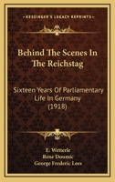 Behind the Scenes in the Reichstag 1164585754 Book Cover