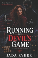 Running the Devil's Game (Macey Malloy Mysteries) B0H58ZM5X4 Book Cover