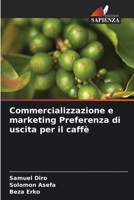 Commercializzazione e marketing Preferenza di uscita per il caffè (Italian Edition) 6208845467 Book Cover