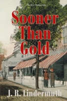 Sooner than Gold: A Sheriff Syl Tilghman Book 1620066254 Book Cover