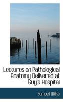 Lectures On Pathological Anatomy 0530531143 Book Cover