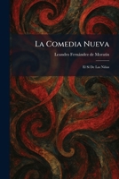 La Comedia Nueva: El SiÌ De Las NinÌ as (Spanish Edition) 1025773780 Book Cover