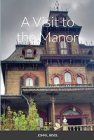 A Visit to the Manor 1678149810 Book Cover