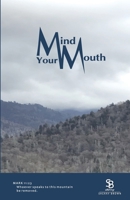 Mind Your Mouth 1734621141 Book Cover