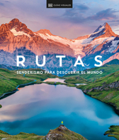 Rutas: Senderismo Para Descubrir El Mundo 0744086221 Book Cover