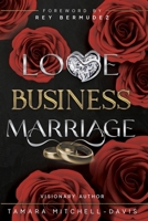 Love, Business & Marriage: How to manage it all and rebuild with your spouse. 1737540061 Book Cover