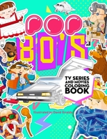 Pop 80's TV Series and Movies Coloring Book : A Unique Antistress and Fun Colouring Gift for Millennials Men and Women From 80s 1724425684 Book Cover