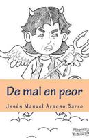 De mal en peor 1507844921 Book Cover