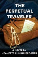 The Perpetual Traveler 1974045811 Book Cover
