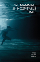 We Mammals in Hospitable Times 0887485960 Book Cover