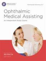 Ophthalmic Medical Assisting: An Independent Study Course 1615258582 Book Cover