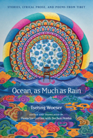 Ocean, as Much as Rain: Stories, Lyrical Prose, and Poems from Tibet 1478033118 Book Cover