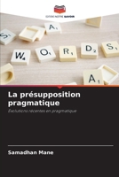 La présupposition pragmatique (French Edition) 6209979890 Book Cover