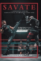 Savate: A Comprehensive Guide to a European Martial Art and Modern Combat Sport 1039198090 Book Cover