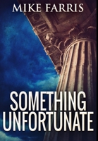 Something Unfortunate: Premium Hardcover Edition 1034430890 Book Cover