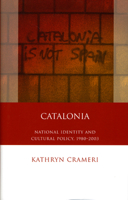 Catalonia: National Identity and Cultural Policy (University of Wales - Iberian and Latin American Studies) 0708320139 Book Cover