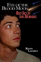 Eye of the Blood Moon: Red Sky in the Morning B0FS15F4PD Book Cover