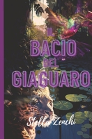 Il bacio del giaguaro (Italian Edition) B0CDJZLGY8 Book Cover