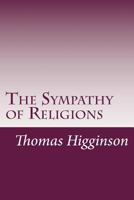 The Sympathy of Religions (Classic Reprint) 1517268621 Book Cover