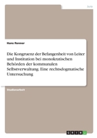 Die Kongruenz der Befangenheit von Leiter und Institution bei monokratischen Beh�rden der kommunalen Selbstverwaltung. Eine rechtsdogmatische Untersuchung 3346275345 Book Cover