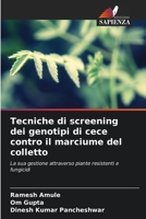 Tecniche di screening dei genotipi di cece contro il marciume del colletto (Italian Edition) 6208344670 Book Cover