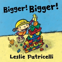 Bigger! Bigger! 0763679305 Book Cover