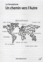 La Francophonie: Un chemin vers l'Autre 9523404415 Book Cover
