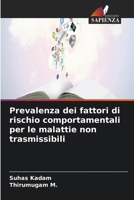 Prevalenza dei fattori di rischio comportamentali per le malattie non trasmissibili (Italian Edition) 6630101987 Book Cover