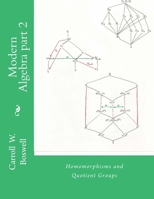 Modern Algebra Part 2: Homomorphisms and Quotient Groups 1718793030 Book Cover