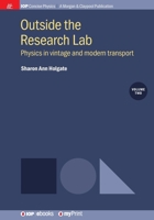 Outside the Research Lab, Volume 2: Physics in vintage and modern transport 1643271067 Book Cover