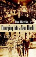 Emerging Into a New World 1931456968 Book Cover