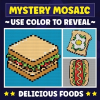 Mystery Mosaic: Delicious Foods B0DPRFXVR1 Book Cover