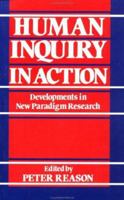 Human Inquiry in Action: Developments in New Paradigm Research 0803980906 Book Cover