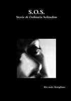 S.O.S. Storie di Ordinaria Solitudine 140928199X Book Cover