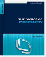 The Basics of Cyber Safety: Computer and Mobile Device Safety Made Easy 0124166504 Book Cover