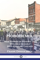 Hobohemia: Emma Goldman, Lucy Parsons, Ben Reitman & Other Agitators & Outsiders In 1920s/30s Chicago 0882862510 Book Cover
