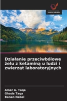 Dzialanie przeciwbólowe zelu z ketamina u ludzi i zwierzat laboratoryjnych (Polish Edition) 6209951686 Book Cover