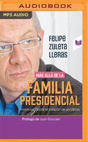 Más allá de la familia presidencial: Vivencias desde el corazón de un Lleras B0B8RC6CK6 Book Cover