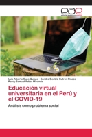 Educación virtual universitaria en el Perú y el COVID-19: Análisis como problema social 6203031062 Book Cover
