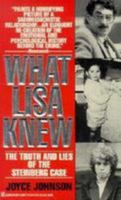What Lisa Knew: The Truth and Lies of the Steinberg Case 0399134743 Book Cover