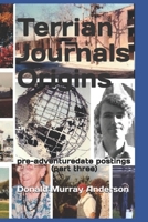 Terrian Journals Origins: pre-adventuredate postings (part three) 1989593100 Book Cover