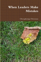 When Leaders Make Mistakes 1329535723 Book Cover