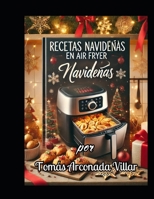 100 recetas para navidad fáciles en Air Fryer (Spanish Edition) B0DQWQ7827 Book Cover